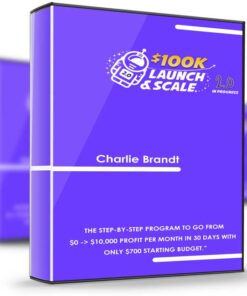 Charlie Brandt – 100k Launch & Scale Academy 2.0