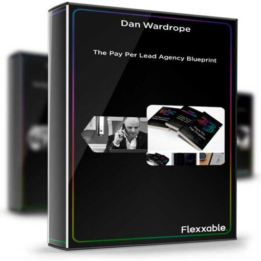 Dan Wardrope – The Pay Per Lead Agency Blueprint 2