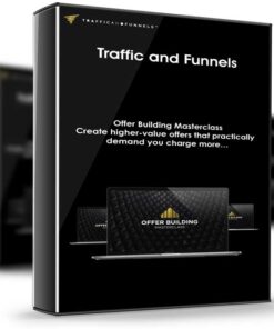 Traffic and Funnels – er Building Masterclass