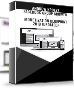 Facebook Group Growth | Monetization Blueprint 2019 – Andrew Kroeze