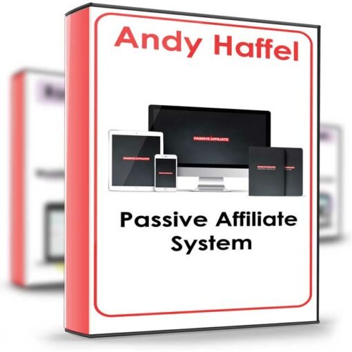 Andy Haffel – Passive Affiliate System 2