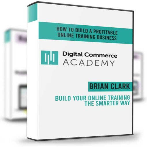 Brian Clark – Build Your Online Training the Smarter Way 2