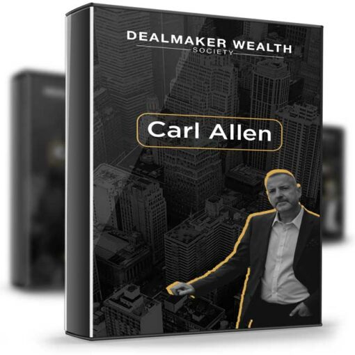 Carl Allen – Dealmaker Wealth Society 2
