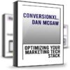 Optimizing Your Marketing Tech Stack – ConversionXL, Dan McGaw
