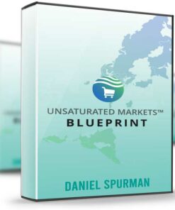 Unsaturated Markets Blueprint – Daniel Spurman
