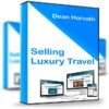Selling Luxury Travel – Dean Horvath