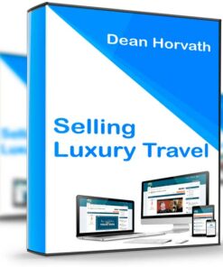 Selling Luxury Travel – Dean Horvath