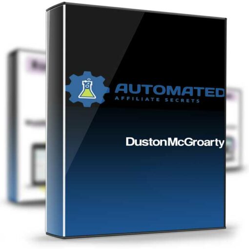 Duston McGroarty – Automated Affiliate Secrets UPDATED 2