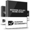 Recurring Affiliate Income Report – Duston McGroarty