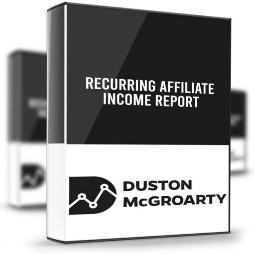 Duston McGroarty – Recurring Affiliate Income Report 2