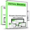 Ecom Domination V5 Launch – James Beattie