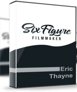 Six Figure Filmmaker – Eric Thayne