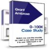 0–100K Case Study – Grant Ambrose