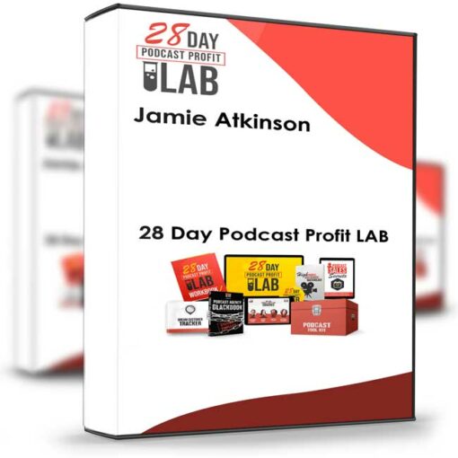 Jamie Atkinson – 28 Day Podcast Profit LAB 2