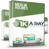 $1K a Day Fast Track – Merlin Holmes
