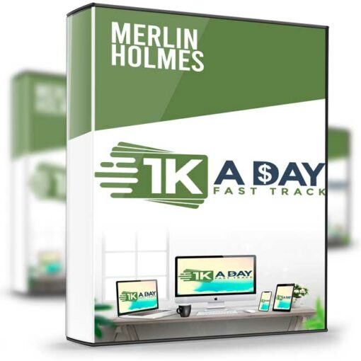 Merlin Holmes – 1K a Day Fast Track 2