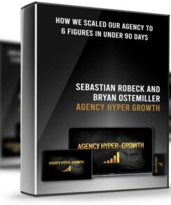 Agency Hyper Growth – Sebastian Robeck and Bryan Ostemiller