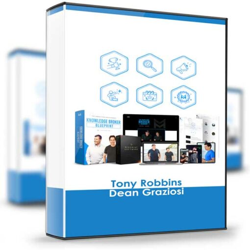 Tony Robbins Dean Graziosi – The Knowledge Broker Blueprint 2