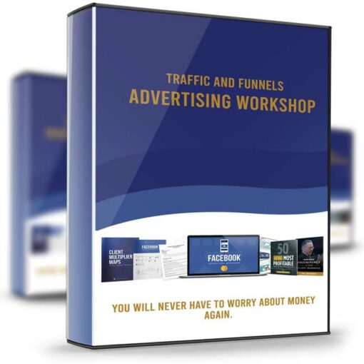 Traffic and Funnels – Advertising Workshop