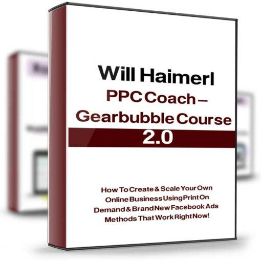 Will Haimerl – PPC Coach – Gearbubble Course 2.0 2
