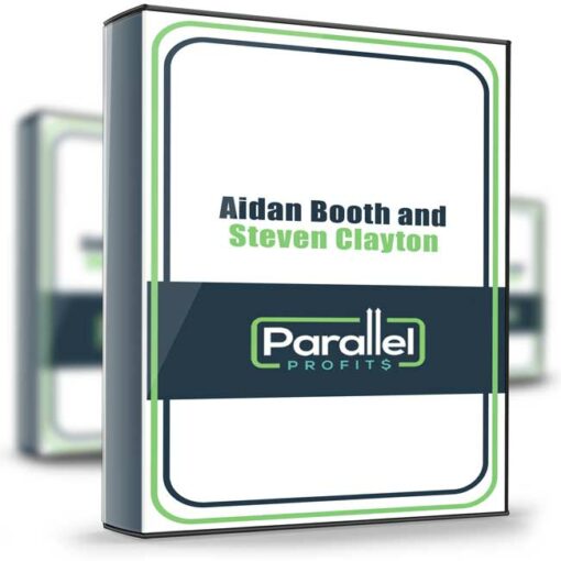 Aidan Booth and Steven Clayton – Parallel Profits UPDATED 2