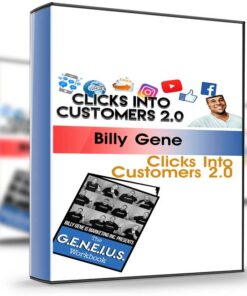 Clicks Into Customers 2.0 - Billy Gene
