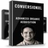 Advanced Organic Acquisition – ConversionXL