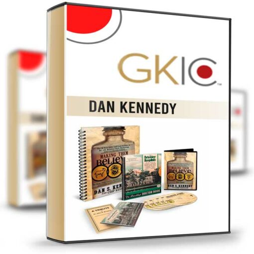 Dan Kennedy – Making Them Believe 2018 2