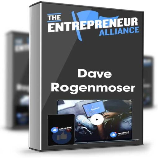 Dave Rogenmoser – Facebook Ads Mastery 2