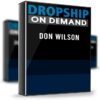Dropship On Demand 2018 – Don Wilson