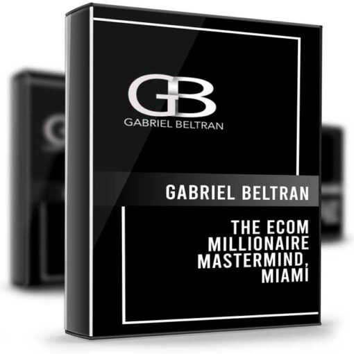 Gabriel Beltran – The Ecom Millionaire Mastermind Miami 2