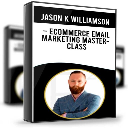 Jason K Williamson – eCommerce Email Marketing Masterclass 2