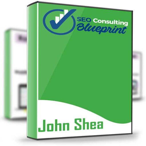 John Shea – The SEO Consulting Blueprint 2