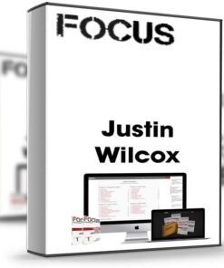 The FOCUS Framework – Justin Wilcox