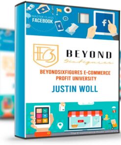 BeyondSixFigures E-Commerce Profit University - Justin Woll