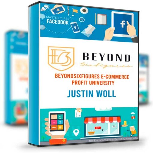 Justin Woll – BeyondSixFigures E Commerce Profit University 2 1