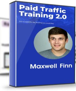 Paid Traffic Training 2.0 – Maxwell Finn