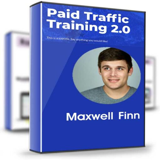 Maxwell Finn – Paid Traffic Training 2.0 2