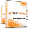 Print Profits – Michael Shih
