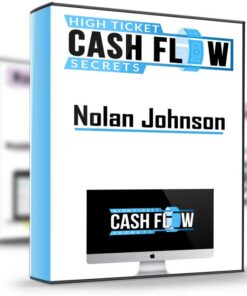 High Tickets Cash Flow Secrets – Nolan Johnson