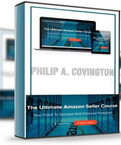 The Ultimate Amazon Seller Course - Philip A. Covington