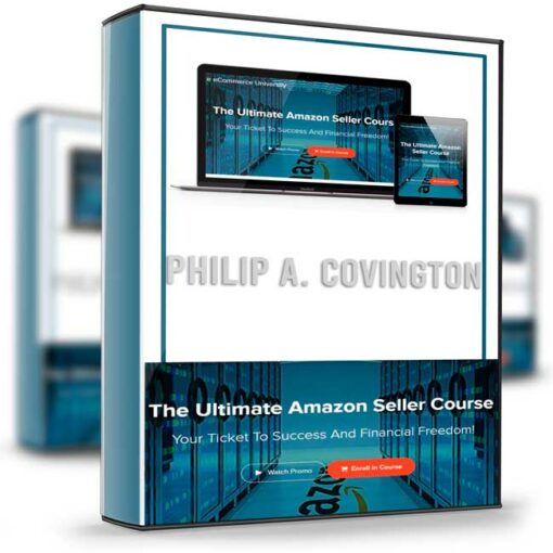 Philip A. Covington – The Ultimate Amazon Seller Course 2
