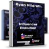Influencer Evolution – Ryan Hildreth