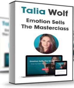 Emotion Sells The Masterclass – Talia Wolf