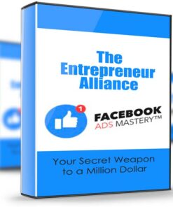 Facebook Ads Mastery - The Entrepreneur Alliance