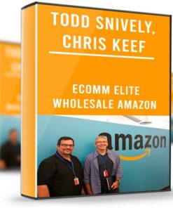 Ecomm Elite Wholesale Amazon – Todd Snively, Chris Keef