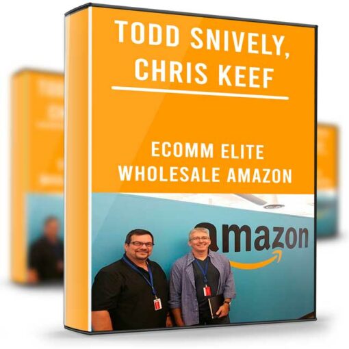 Todd Snively Chris Keef – Ecomm Elite Wholesale Amazon 2
