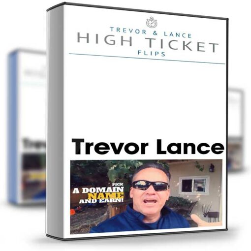 Trevor Lance – High Ticket Flips 2