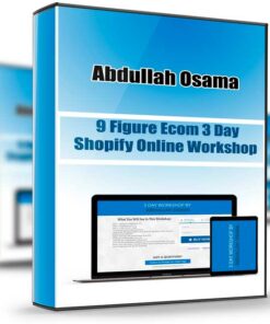 9 Figure Ecom 3 Day Shopify Online Workshop - Abdullah Osama