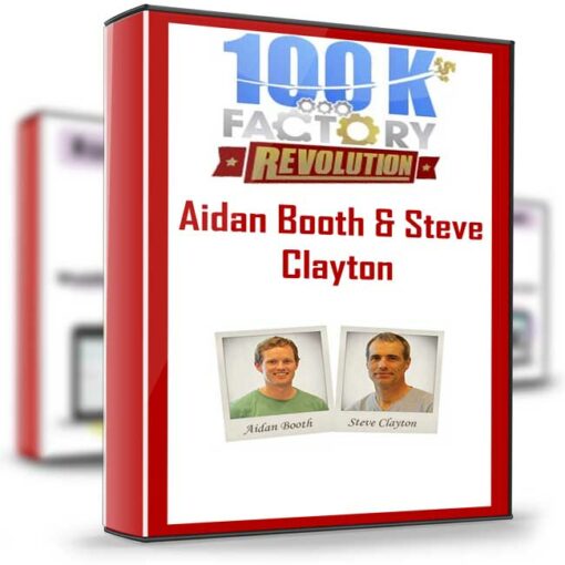 Aidan Booth Steve Clayton – 100K Factory Revolution 2